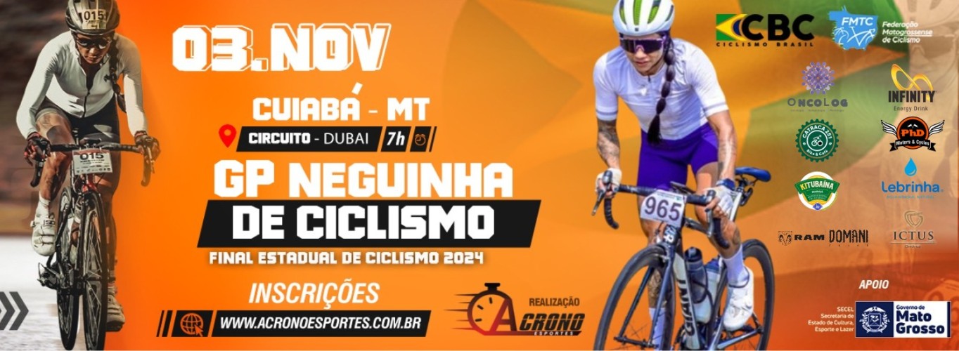 GP NEGUINHA DE CICLISMO - ETAPA FINAL DO CAMPEONATO ESTADUAL CUIABÁ - MT