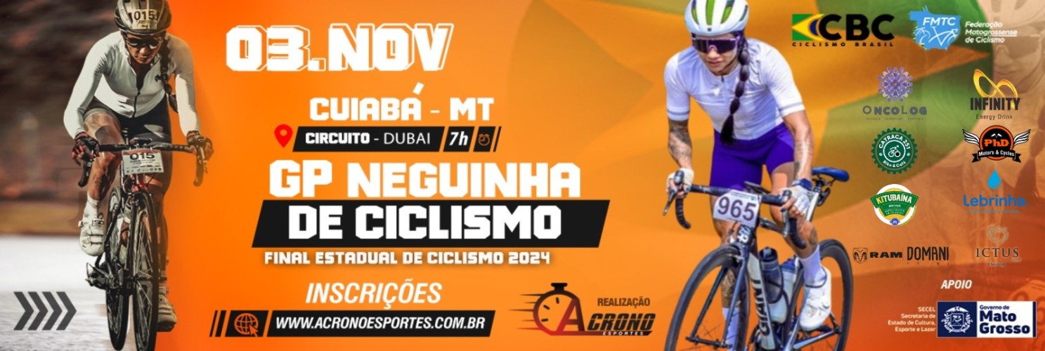 GP NEGUINHA DE CICLISMO - ETAPA FINAL DO CAMPEONATO ESTADUAL CUIABÁ - MT